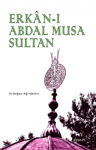 Erkan-ı Abdal Musa Sultan Erkan-ı Abdal Musa Sultan