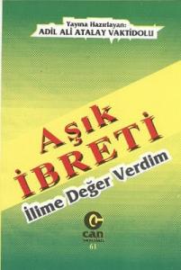 Aşık İbreti : İlime Değer Verdim