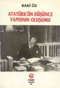 Atatürk'ün Düşünce Yapısının Oluşumu Atatürk'ün Düşünce Yapısının Oluşumu