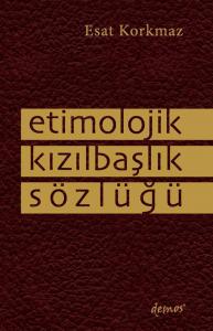 Etimolojik Kızılbaşlık Sözlüğü