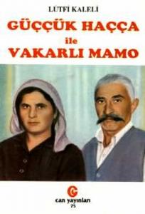 Güççük Haçça ile Vakarlı Mamo, Güççük Haçça ile Vakarlı Mamo, Güççük Haçça ile Vakarlı Mamo, Güççük Haçça ile Vakarlı Mamo,