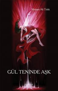 Gül Teninde Aşk Gül Teninde Aşk