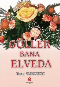 Güller Bana Elveda Güller Bana Elveda
