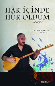 Hâr İçinde Hür Oldum Hâr İçinde Hür Oldum