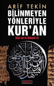 Bilinmeyen Yönleriyle Kuran (Kur'an'ın Kökeni-2)