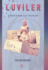 Luviler-Anadolu'nun Işık İnsanları Luviler-Anadolu'nun Işık İnsanları
