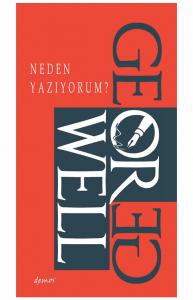 Neden Yazıyorum? Neden Yazıyorum?