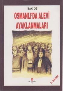 Osmanlı'da Alevi Ayaklanmaları Osmanlı'da Alevi Ayaklanmaları