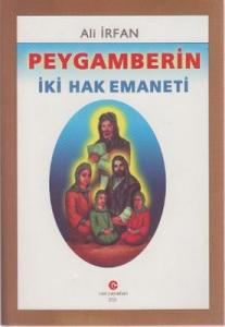 Peygamberin İki Hak Emaneti Peygamberin İki Hak Emaneti