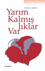 Yarım Kalmışlıklar Var Yarım Kalmışlıklar Var