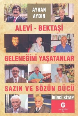 Alevi-Bektaşi Geleneğini Yaşatanlar Sazın ve Sözün Gücü 2. KİTAP