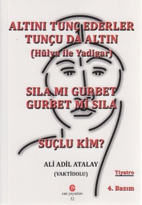 Altını Tunç Ederler Tunçu da Altın (Hülya ile Yadigar)