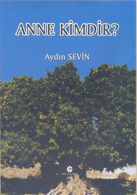 Anne Kimdir?