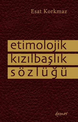 Etimolojik Kızılbaşlık Sözlüğü