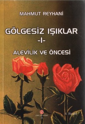 Gölgesiz Işıklar-I-Alevilik Öncesi