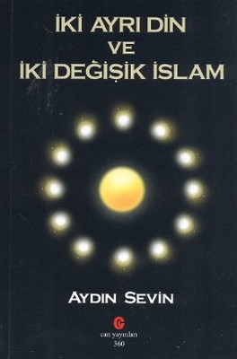 İki Ayrı Din İki Değişik İslam