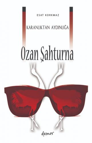 Karanlıktan Aydınlığa-Ozan Şahturna