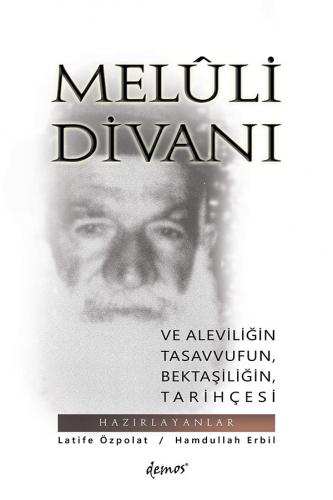 Meluli Divanı ve Aleviliğin Tasavvufun Bektaşiliğin Tarihçesi