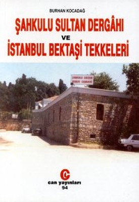 Şahkulu Sultan Dergâhı ve İstanbul Bektaşi Tekkeleri